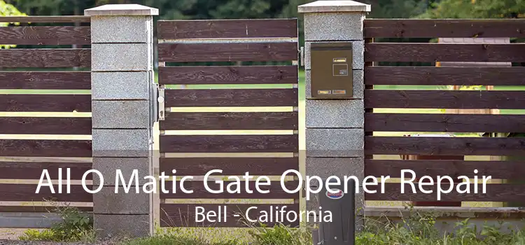 All O Matic Gate Opener Repair Bell - California
