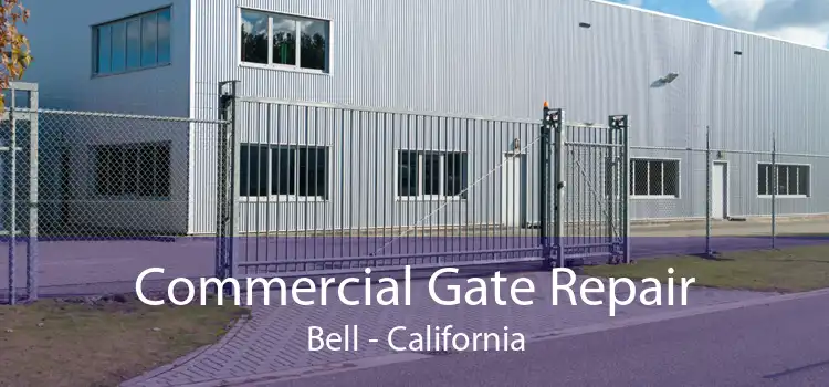 Commercial Gate Repair Bell - California