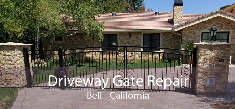 Driveway Gate Repair Bell - California