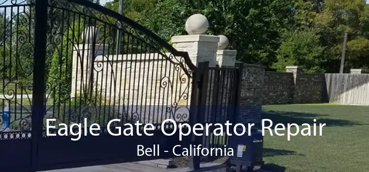 Eagle Gate Operator Repair Bell - California
