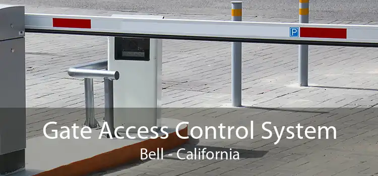 Gate Access Control System Bell - California