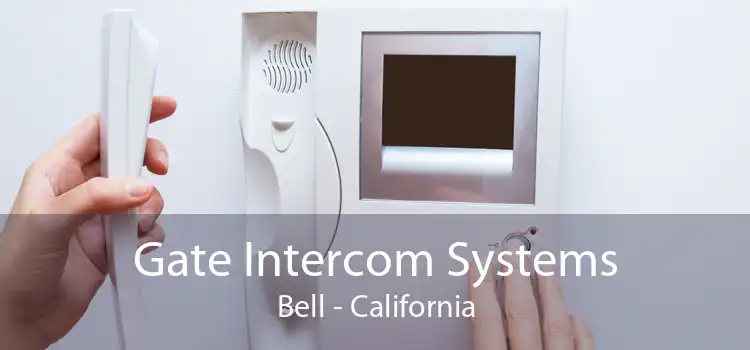 Gate Intercom Systems Bell - California
