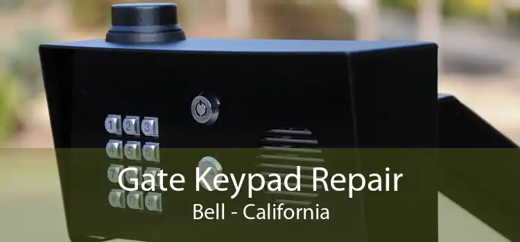Gate Keypad Repair Bell - California